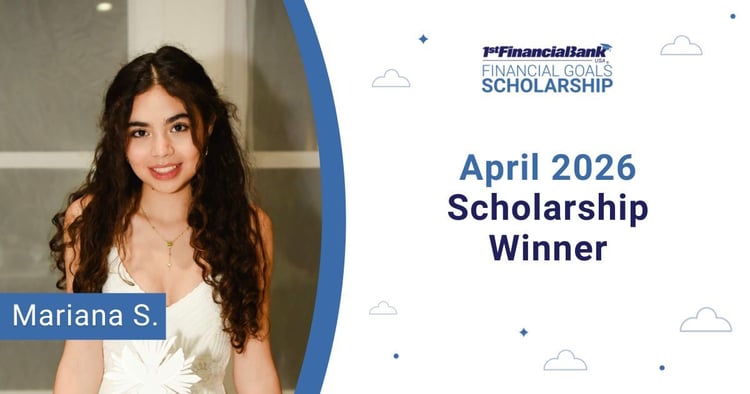 April 2026 1st Financial Bank USA Financial Goals Scholarship Winner: Mariana S.
