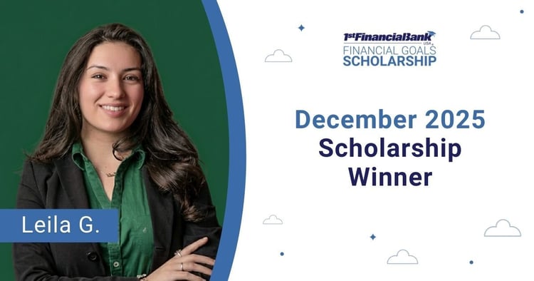 December 2025 1st Financial Bank USA Financial Goals Scholarship Winner: Leila G.