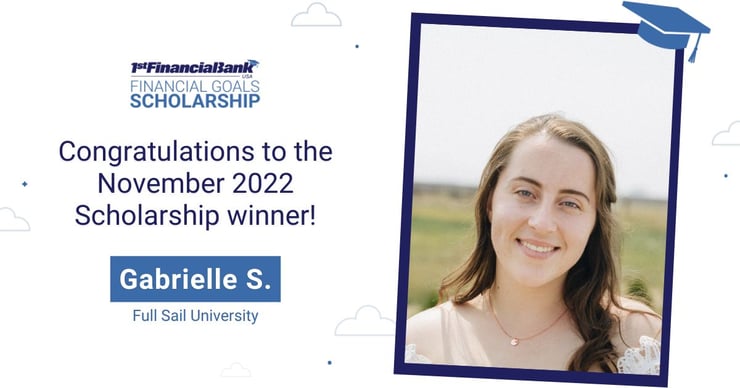 November 2022 1st Financial Bank USA Financial Goals Scholarship Winner: Gabrielle S.