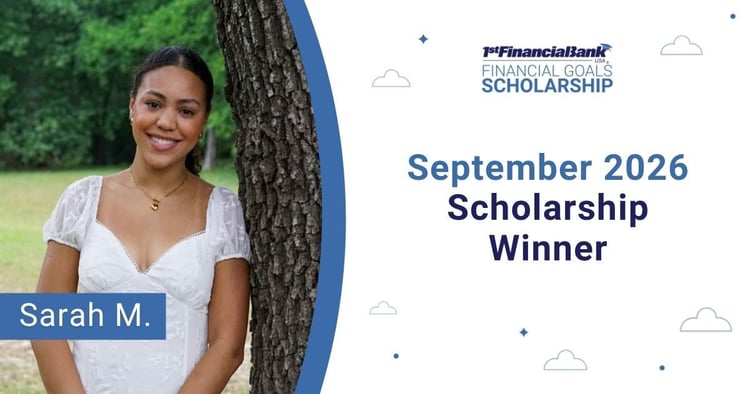September 2026 1st Financial Bank USA Financial Goals Scholarship Winner: Sarah M.